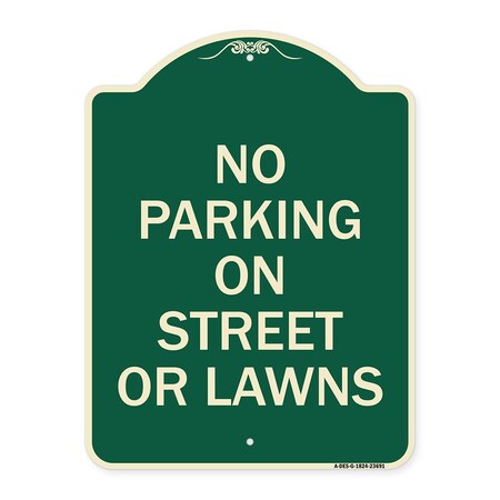 Signmission No Parking on Street or Lawns Heavy-Gauge Aluminum Architectural Sign, 24" x 18", G-1824-23691 A-DES-G-1824-23691